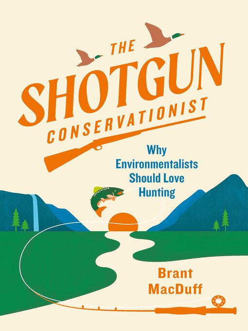 Title details for The Shotgun Conservationist by Brant MacDuff - Wait list